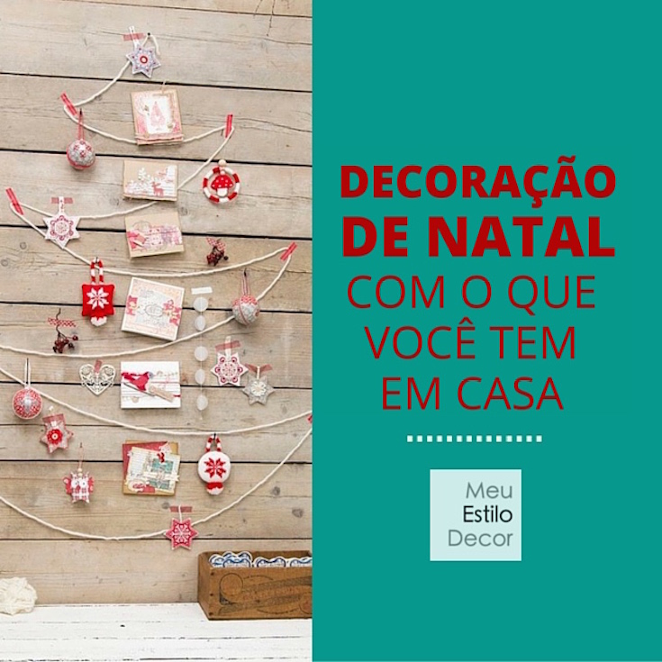 Inspiração: arrumando a casa para o Natal