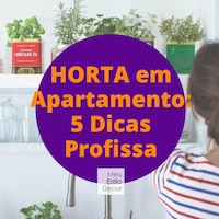 Horta em Apartamento: 5 Dicas Profissa